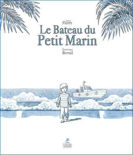 Le bateau du petit marin, par Anne Floret van Eiszner, psychothérapie enfant Paris 15